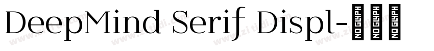 DeepMind Serif Displ字体转换 DeepMind Serif Displ字体转换